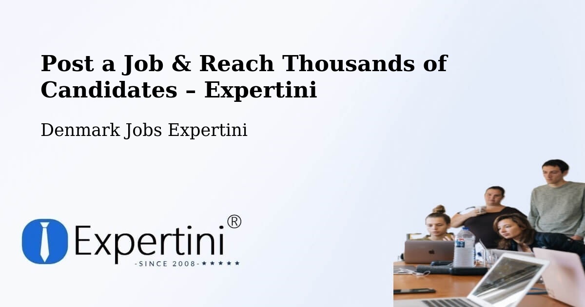 Post a Job in Lillerød – Hire the Right Talent - Lillerød, Denmark Jobs Expertini