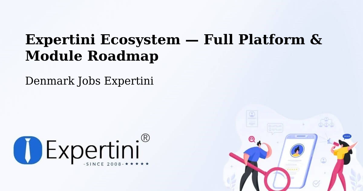 Expertini Ecosystem — Full Platform & Module Roadmap – Lillerød